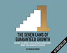 The Seven Laws of Guaranteed Growth: Bitsing: The World's First Business Management Model That Guarantees Success by Frans De Groot