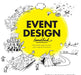 Event Design Handbook: Systematically Design Innovative Events Using the #Eventcanvas by Roel Frissen