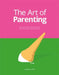 The Art of Parenting: The Things They Don't Tell You