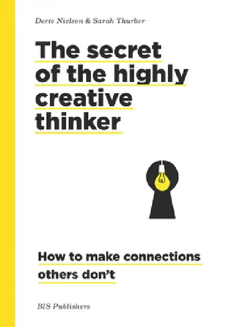 Secret of the Highly Creative Thinker by Dorte Nielsen