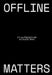 Offline Matters: A Less-Digital Guide to Creative Work by Jess Henderson