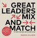 Great Leaders Mix and Match: Get Ready for the Future with the Ideadj Strategy by Ramon Vullings