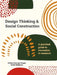 Design Thinking and Social Construction: A Practical Guide to Innovation in Research by Sheila McNamee