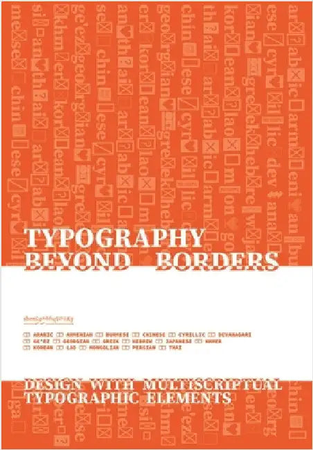 Typography Beyond Borders: Design with Multiscriptual Typographic Elements by He
