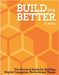 Build for Better: How to Build Successful Digital Products and Companies by White