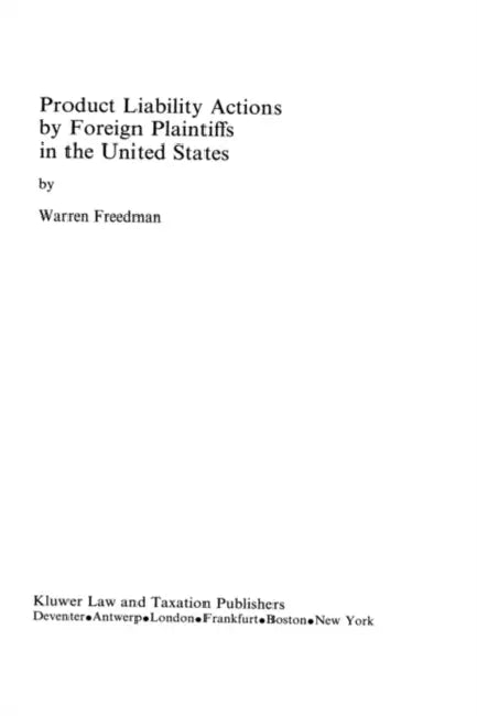 Product Liability Actions By Foreign Plaintiffs In The US by Warren Freedman