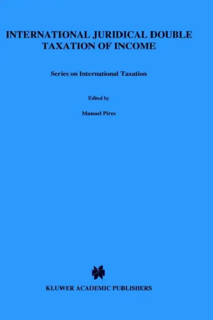 International Judicial Double Taxation of Income by Manuel Pires