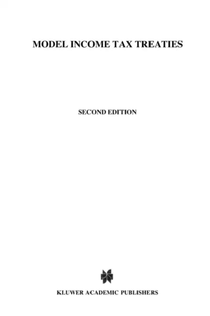 Model Income Tax Treaties, Second Edition by Kees Van Raad