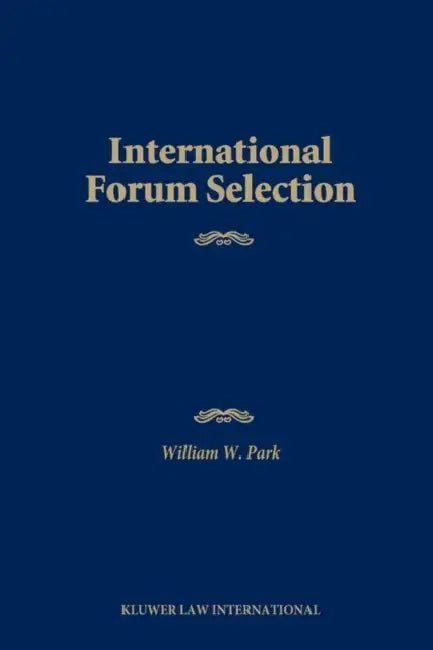 International Forum Selection by William W. Park