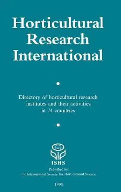 Horticultural Research International: Directory of Horticultural Research Insitutes and Their Activities in 74 Countries by H. H. Van Der Borg