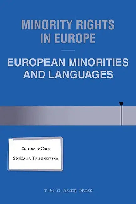 Minority Rights in Europe: European Minorities and Languages by Snezana Trifunovska