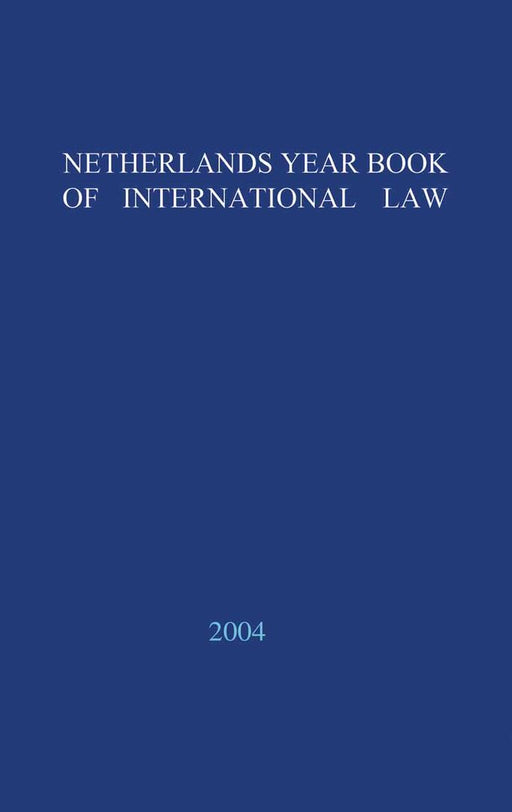 Netherlands Yearbook of International Law - 2003 by Niels M. Blokker