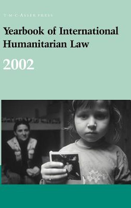 Yearbook of International Humanitarian Law - 2002 by Horst Fischer