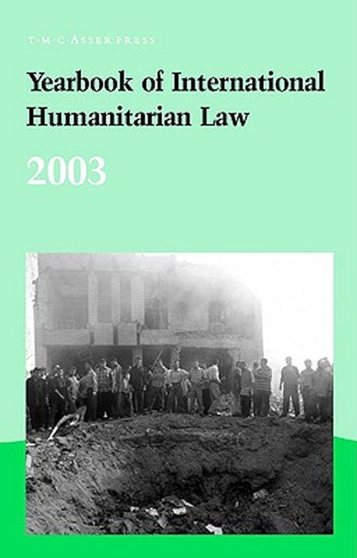Yearbook of International Humanitarian Law - 2003 by Timothy McCormack