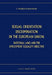 Sexual Orientation Discrimination in the European Union: National Laws and the Employment Equality Directive by Kees Waaldijk
