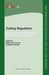Coding Regulation: Essays on the Normative Role of Information Technology by Egbert Dommering