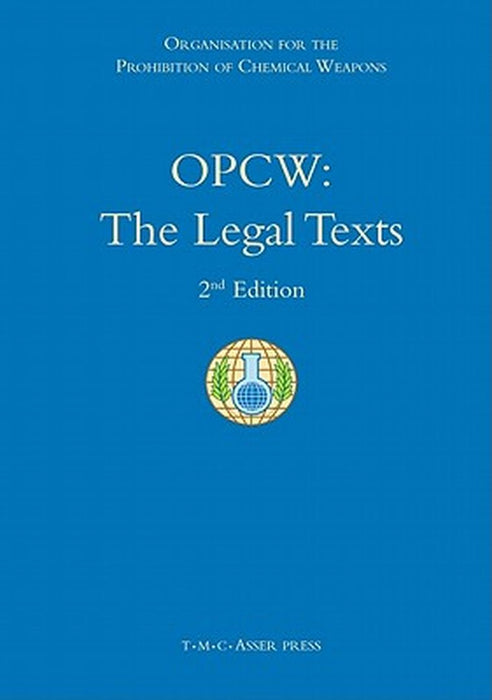 Opcw: The Legal Texts: 2nd Edition by Lisa Woolomes Tabassi