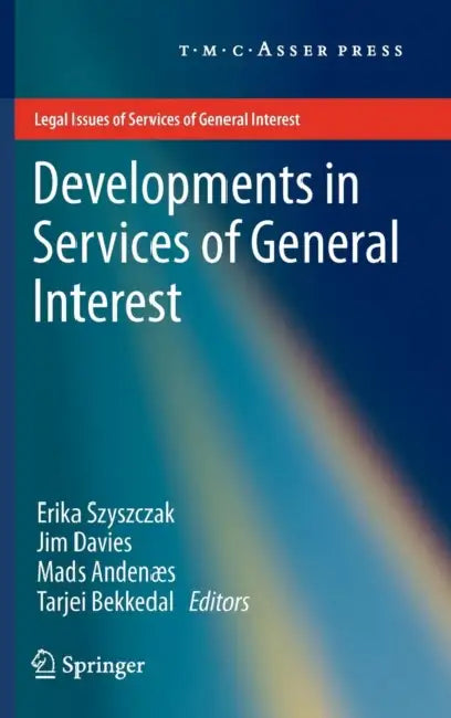 Developments in Services of General Interest by Erika Szyszczak, Jim Davies, Mads Andenæs