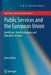 Public Services and the European Union: Healthcare, Health Insurance and Education Services by Laura Nistor
