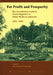 For Profit and Prosperity: For Profit and Prosperity by Wim Ravesteijn, Jan Kop