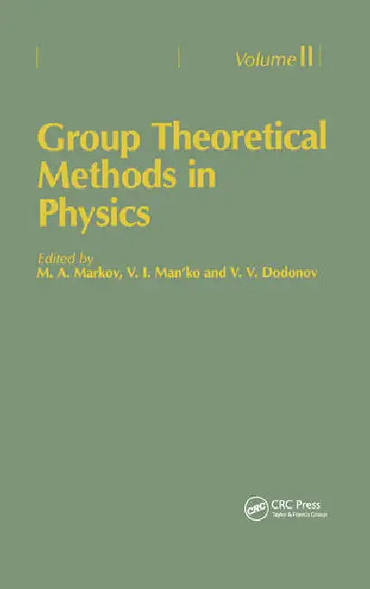 Group Theoretical Methods in Physics. : Proceedings of the Third Yurmala Seminar, Yurmala, USSR, 22-24 May 1985 by Markov M.A.