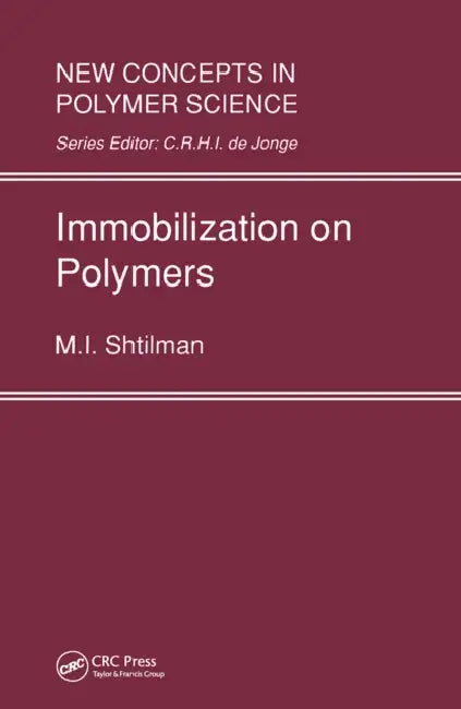 Immobilization on Polymers by M.I. Shtilman