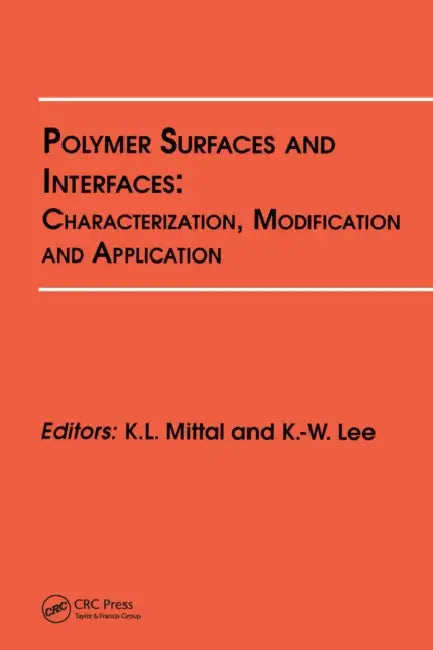 Polymer Surfaces and Interfaces: Characterization, Modification and Application by Alan Shipman