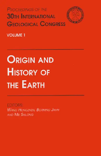 Origin and History of the Earth: Proceedings of the 30th International Geological Congress, by Hongzhen Wang