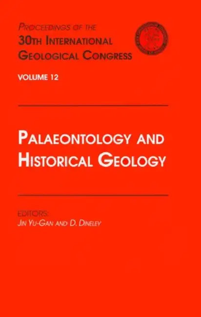 Palaeontology and Historical Geology: Proceedings of the 30th International Geological Congress,  by Jin Yu-Gan
