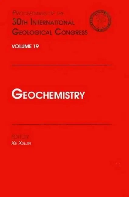 Geochemistry: Proceedings of the 30th International Geological Congress by Elizabeth I