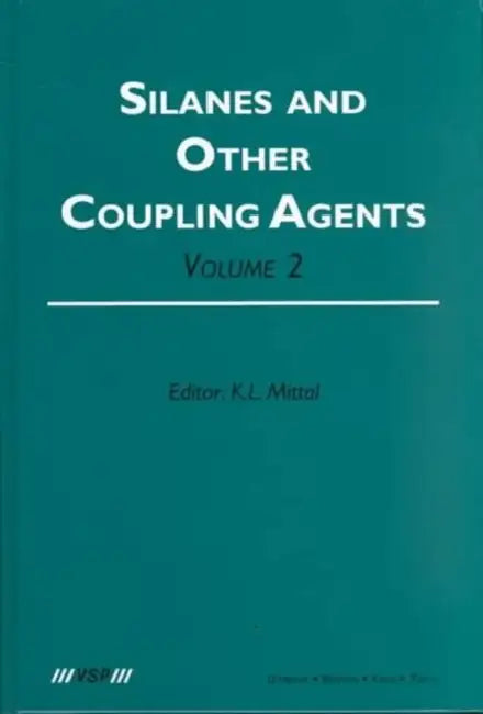 Silanes and Other Coupling Agents by Kash L. Mittal