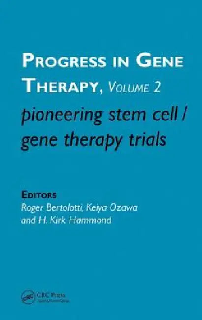 Pioneering Stem Cell/Gene Therapy Trials by Roger Bertolotti