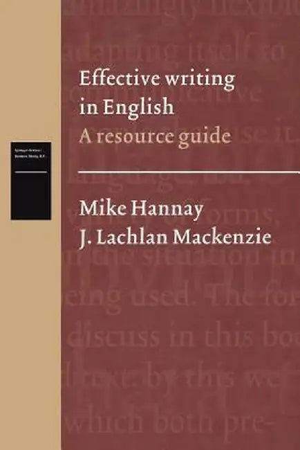 Effective Writing in English: A Resource Guide by Mike Hannay