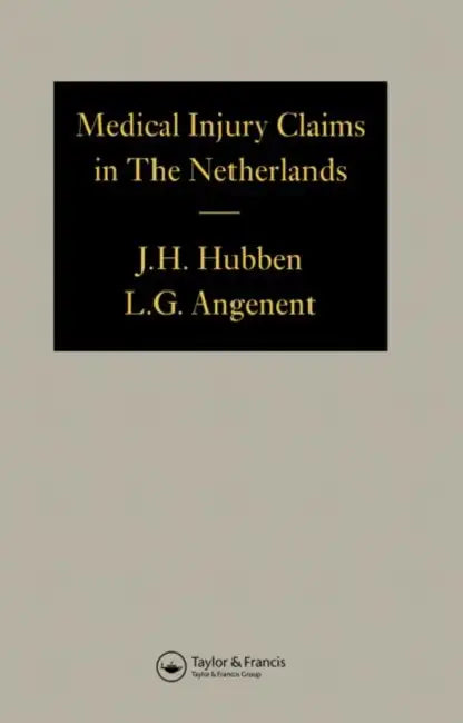 Medical Injury Claims in the Netherlands 1980-1990 by Joseph H. Phd Hubben