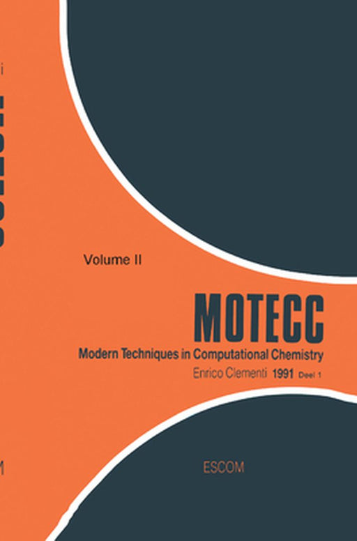 Modern Techniques in Computational Chemistry: Motecc-91 by E. Clementi