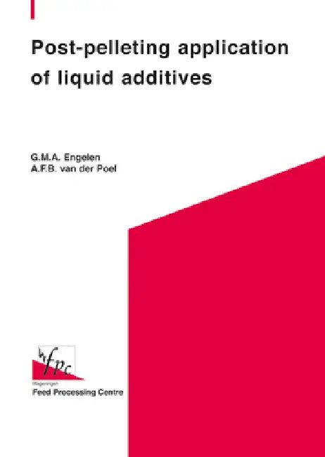 Post-pelleting application of liquid additives by G. M. a. Engelen, A. F. B. Van Der Poel