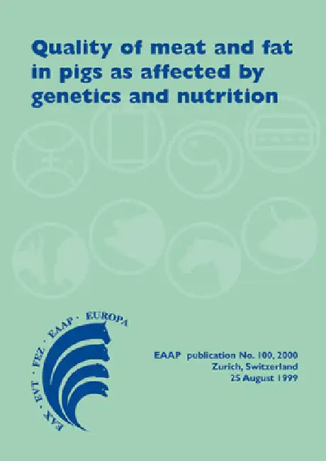 Quality of Meat and Fat in Pigs as Affected by Genetics and Nutrition: Proceedings of the Joint Session of the Eaap Commissions on Pig Production, Ani by Caspar Wenk, José A. Fernandez, Monique Dupuis