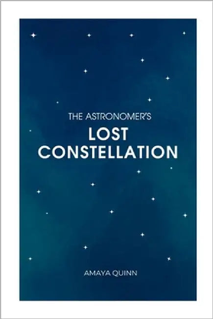 The Astronomer's Lost Constellation by Quinn, Amaya