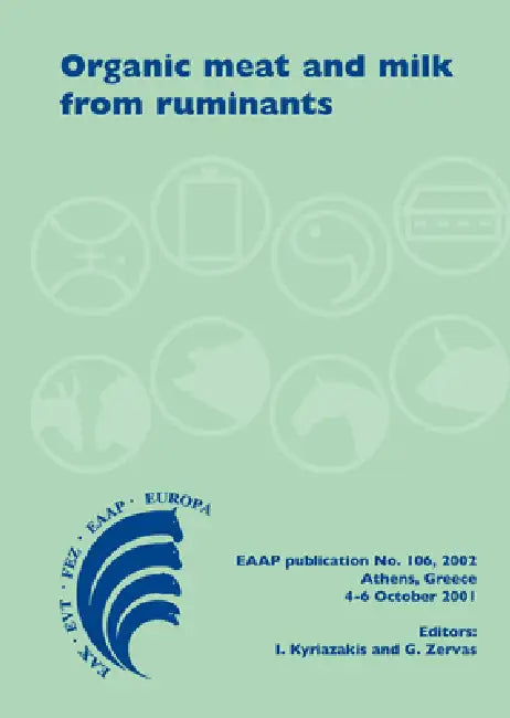 Organic Meat and Milk from Ruminants: Eaa by I. Kyriazakis, G. Zervas