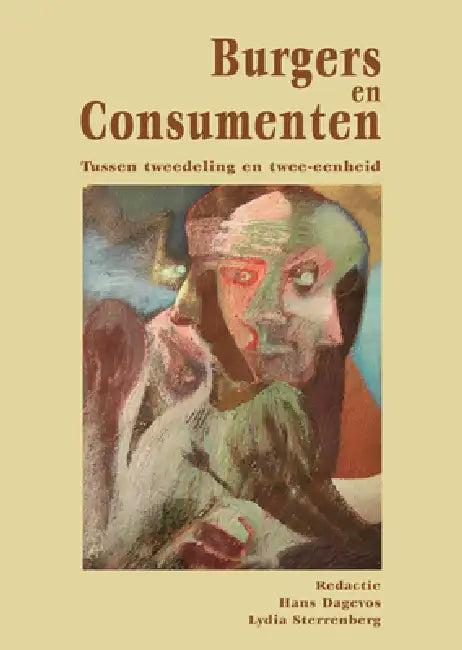 Burgers en consumenten by Hans Dagevos, Lydia Sterrenberg