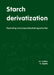 Starch Derivatization: Fascinating and Unique Industrial Opportunitiesfascinating and Unique Industrial Opportunities by K. F. Gotlieb, A. Capelle