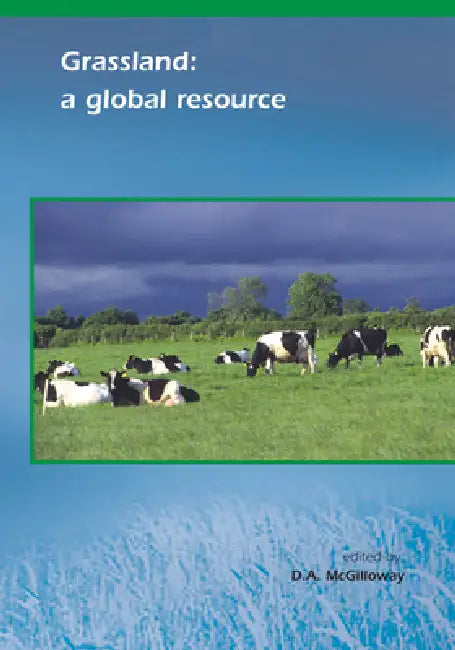 Grassland: A Global Resource by D. a. McGilloway