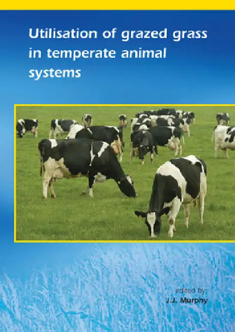 Utilisation of Grazed Grass in Temperate Animal Systems by J. Murphy