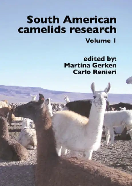South American Camelids Research: Volume 1 by Martina Gerke, Carlo Renieri