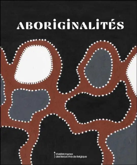 Aboriginalities by Michel Draguet