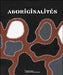 Aboriginalities by Michel Draguet