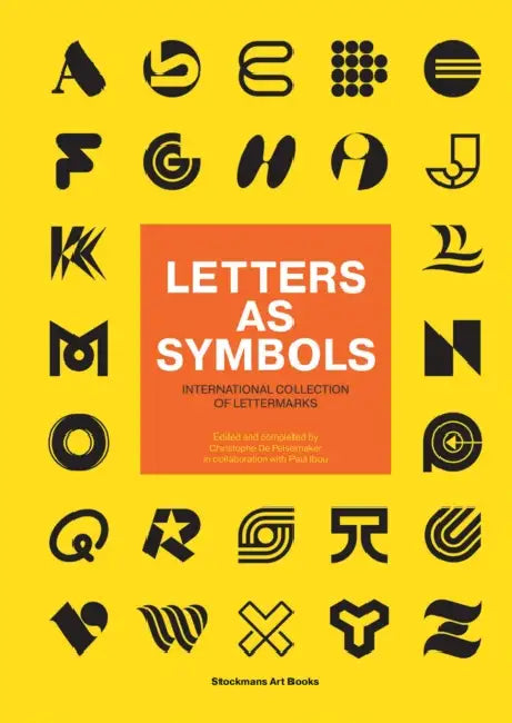 Letters as Symbols: International Collection of Lettermarks by Paul Ibou, Christophe Pelsemaker