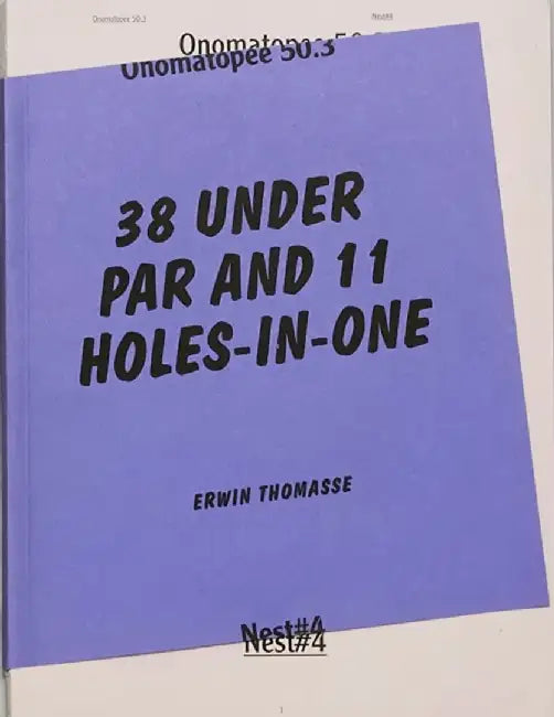 38 Under Par And 11 Holes-In-One by Bart Plantenga