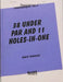 38 Under Par And 11 Holes-In-One by Bart Plantenga