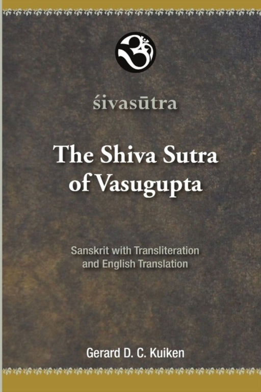 Shiva Sutra of Vasugupta by Gerard DC Kuiken